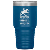 AND SHE LIVED HAPPILY EVER AFTER TWH PLEASURE (1050 X750)30oz Insulated Tumbler