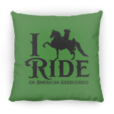 I RIDE AN AMERICAN SADDLEBRED PILLOWS THREE SIZES