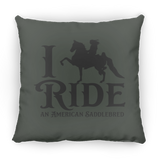 I RIDE AN AMERICAN SADDLEBRED PILLOWS THREE SIZES