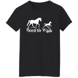 BORN TO WALK G500L Ladies' 5.3 oz. T-Shirt