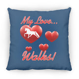 MY LOVE WALKS (Pleasure) ZP14 Small Square Pillow