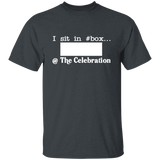I SIT IN CELEBRATION BOX NUMBER (WHITE) G500 5.3 oz. T-Shirt