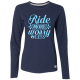 RIDE MORE WORRY LESS 64LTTX Ladies’ Essential Dri-Power Long Sleeve Tee