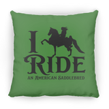 I RIDE AN AMERICAN SADDLEBRED PILLOWS THREE SIZES