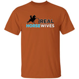 THE REAL HORSE WIVES G500 5.3 oz. T-Shirt