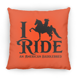 I RIDE AN AMERICAN SADDLEBRED PILLOWS THREE SIZES