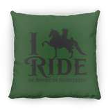I RIDE AN AMERICAN SADDLEBRED PILLOWS THREE SIZES