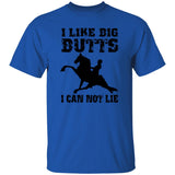 I LIKE BIG BUTTS(blk) G500 5.3 oz. T-Shirt