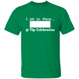 I SIT IN CELEBRATION BOX NUMBER (WHITE) G500 5.3 oz. T-Shirt