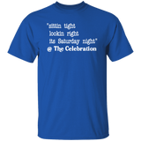 SITTIN TIGHT LOOKIN RIGHT (WHT) G500 5.3 oz. T-Shirt