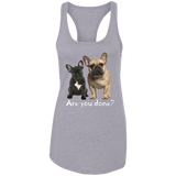 Are You Done (Frenchie) NL1533 Ladies Ideal Racerback Tank