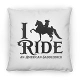 I RIDE AN AMERICAN SADDLEBRED PILLOWS THREE SIZES