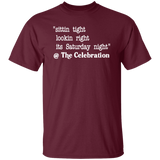 SITTIN TIGHT LOOKIN RIGHT (WHT) G500 5.3 oz. T-Shirt