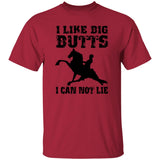 I LIKE BIG BUTTS(blk) G500 5.3 oz. T-Shirt