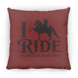 I RIDE AN AMERICAN SADDLEBRED PILLOWS THREE SIZES
