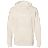 I AM GOOD ENOUGH (WHT) SS4500 Midweight Hooded Sweatshirt