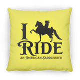 I RIDE AN AMERICAN SADDLEBRED PILLOWS THREE SIZES