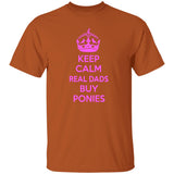 REAL DADS BUY PONIES (pink) G500 5.3 oz. T-Shirt