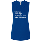 SITTIN TIGHT LOOKIN RIGHT (WHT) B8803 Ladies' Flowy Muscle Tank
