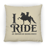 I RIDE AN AMERICAN SADDLEBRED PILLOWS THREE SIZES