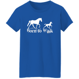 BORN TO WALK G500L Ladies' 5.3 oz. T-Shirt