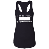 I SIT IN CELEBRATION BOX NUMBER (WHITE) NL1533 Ladies Ideal Racerback Tank
