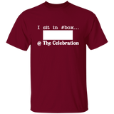 I SIT IN CELEBRATION BOX NUMBER (WHITE) G500 5.3 oz. T-Shirt