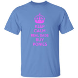 REAL DADS BUY PONIES (pink) G500 5.3 oz. T-Shirt