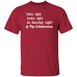 SITTIN TIGHT LOOKIN RIGHT (WHT) G500 5.3 oz. T-Shirt