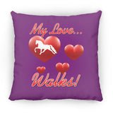 MY LOVE WALKS (Pleasure) ZP14 Small Square Pillow