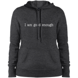 I AM GOOD ENOUGH (WHT) LST254 Ladies' Pullover Hooded Sweatshirt