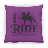 I RIDE AN AMERICAN SADDLEBRED PILLOWS THREE SIZES