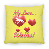 MY LOVE WALKS (Pleasure) ZP14 Small Square Pillow