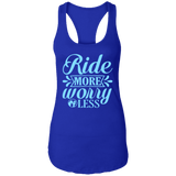 RIDE MORE WORRY LESS NL1533 Ladies Ideal Racerback Tank