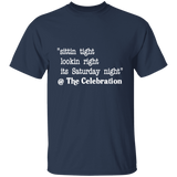 SITTIN TIGHT LOOKIN RIGHT (WHT) G500 5.3 oz. T-Shirt