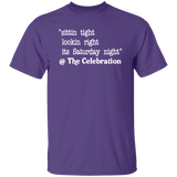 SITTIN TIGHT LOOKIN RIGHT (WHT) G500 5.3 oz. T-Shirt