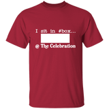 I SIT IN CELEBRATION BOX NUMBER (WHITE) G500 5.3 oz. T-Shirt