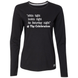 SITTIN TIGHT LOOKIN RIGHT (WHT) 64LTTX Ladies’ Essential Dri-Power Long Sleeve Tee