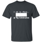 I SIT IN CELEBRATION BOX NUMBER (WHITE) G500 5.3 oz. T-Shirt