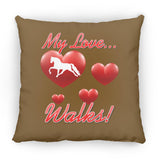 MY LOVE WALKS (Pleasure) ZP14 Small Square Pillow
