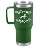 TWH STANLEY SAID WALK ON 20OZ TRAVEL TUMBLER