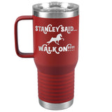 TWH STANLEY SAID WALK ON 20OZ TRAVEL TUMBLER
