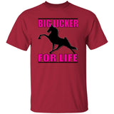 Big Licker for Life Pink G500 5.3 oz. T-Shirt - My Pony Store