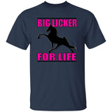 Big Licker for Life Pink G500 5.3 oz. T-Shirt - My Pony Store