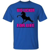 Big Licker for Life Pink G500 5.3 oz. T-Shirt - My Pony Store