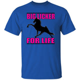 Big Licker for Life Pink G500 5.3 oz. T-Shirt - My Pony Store