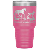 BORN TO WALK TWH 30oz Insulated Tumbler - My Pony Store