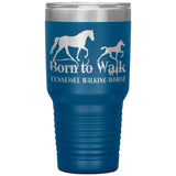 BORN TO WALK TWH 30oz Insulated Tumbler - My Pony Store