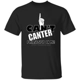 Can't Canter G500 5.3 oz. T-Shirt - My Pony Store